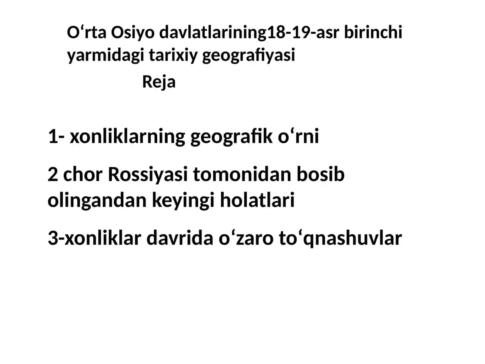 Oʻrta Osiyo davlatlarining 18-19-asr birinchi yarmidagi tarixiy geografiyasi 2
