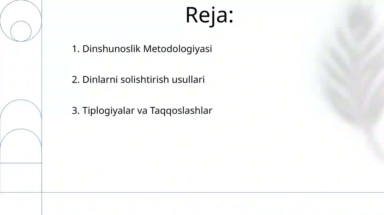 Dinlarni tadqiq etish metodologiyasi: tipologik, qiyosiy, tarkibiy-funksional, genetik tahlil. Qiyosiydinshunosliklikning 2
