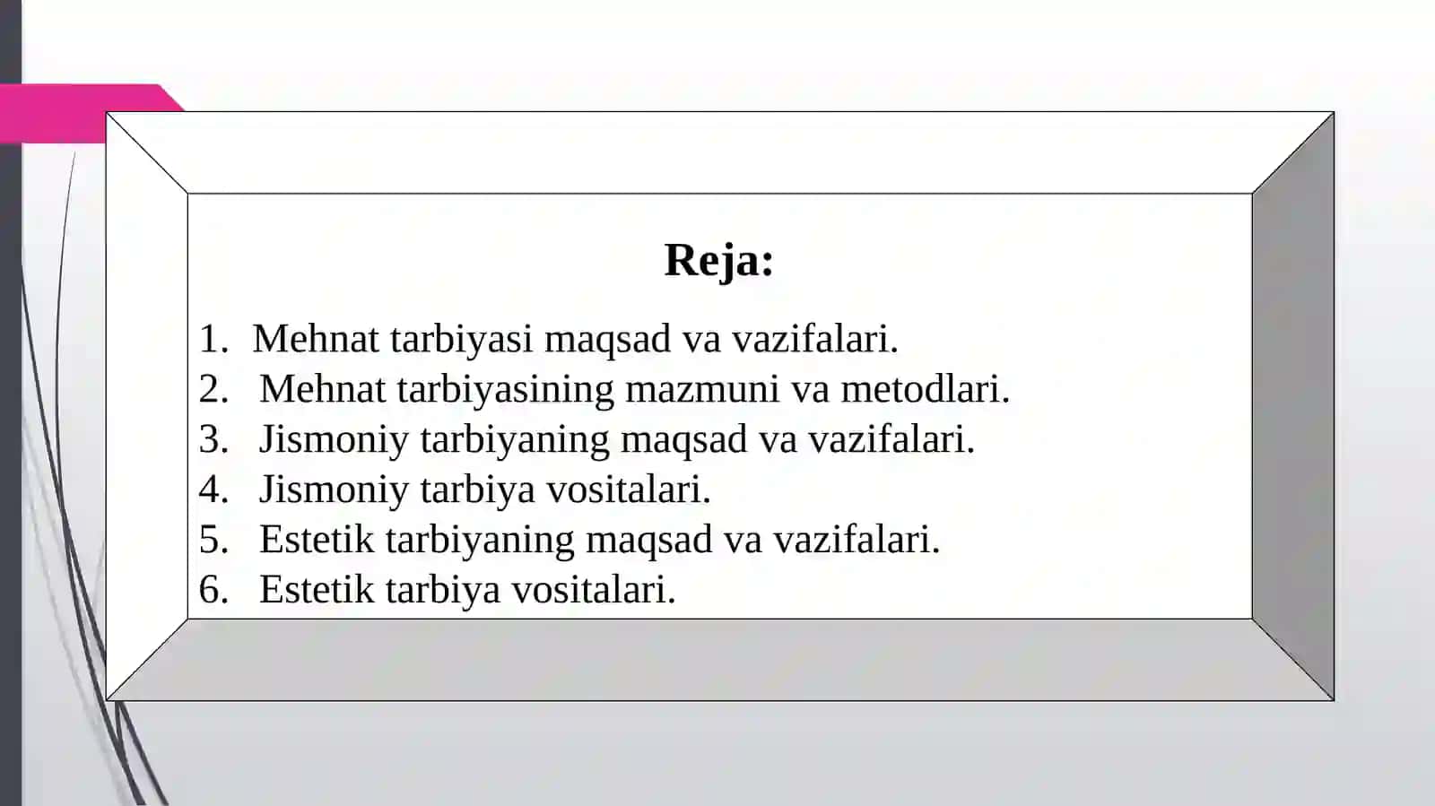 Tarbiyaturlari(ma’naviy-axloqiy,fuqorolik,aqliy,mehnat,jismoniyvaestetiktarbiya) 2