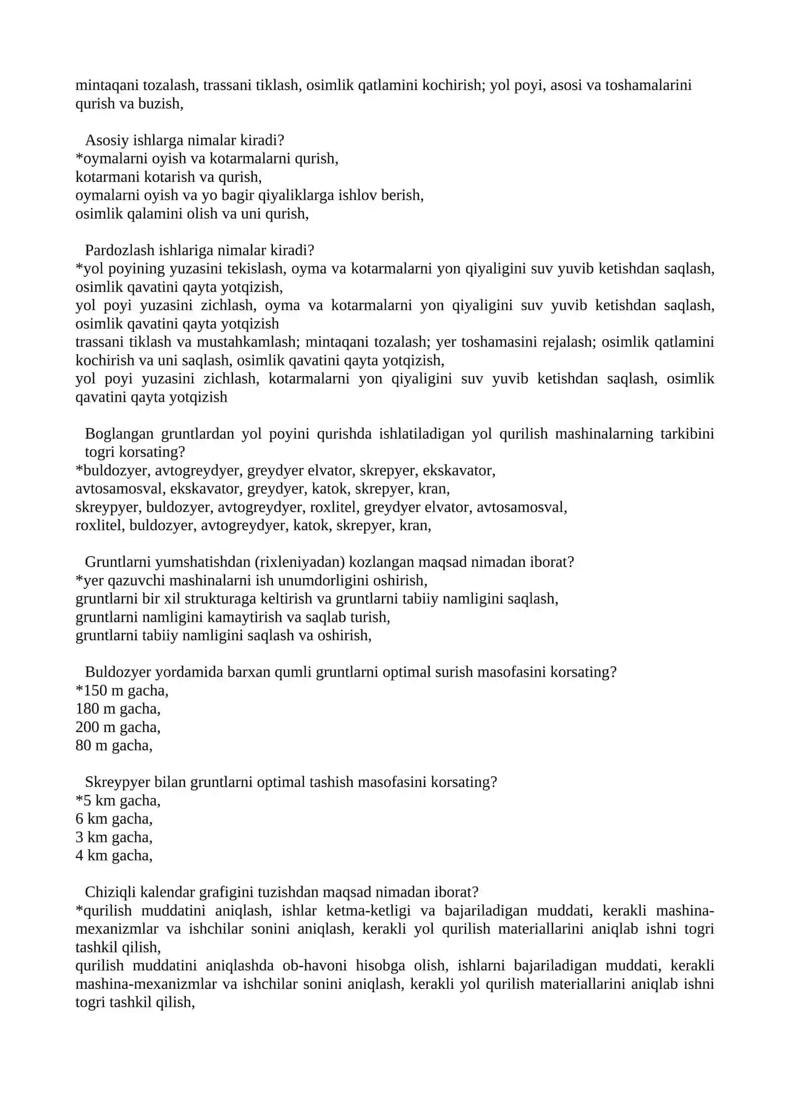 Avtomobil yo`llarini qurish texnologiyalari va uni tashkil etish fanidan test savollari 2