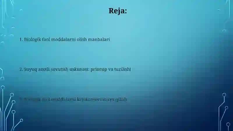 Biologik faol moddalarning olinish manbalari va usullari (azotli refrijeratodar apparati) 2