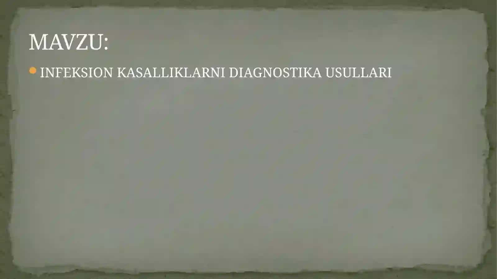 INFEKSION KASALLIKLARNI DIAGNOSTIKA USULLARI 2