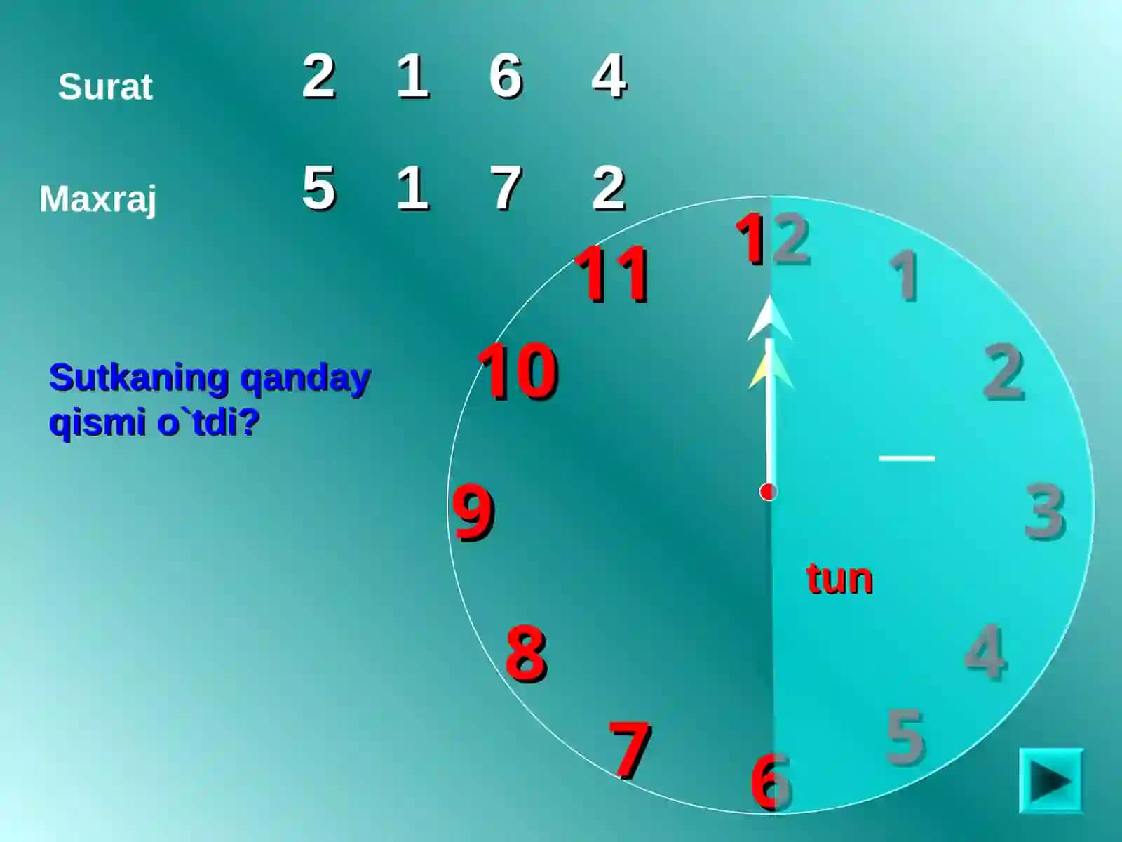Sutkaning qanday qismi o`tdi? 2