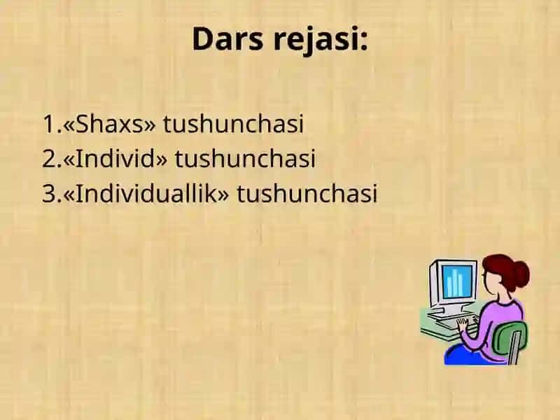 Individ, shaxs, individuallik. 2