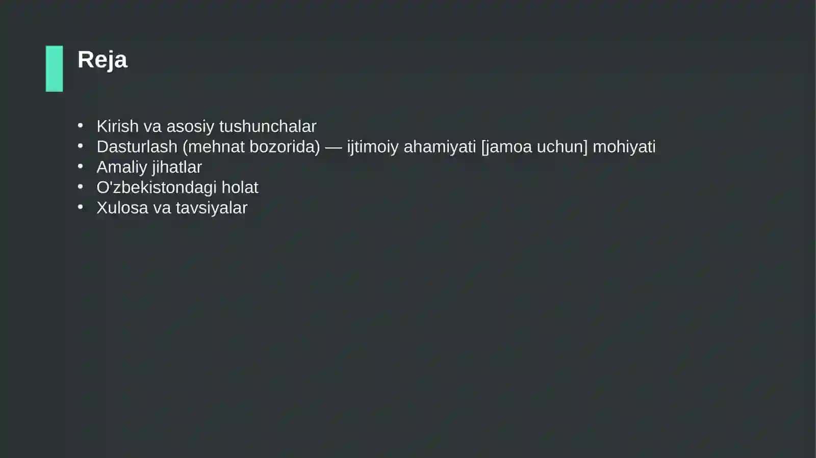 Dasturlash (mehnat bozorida) — ijtimoiy ahamiyati [jamoa uchun] 2