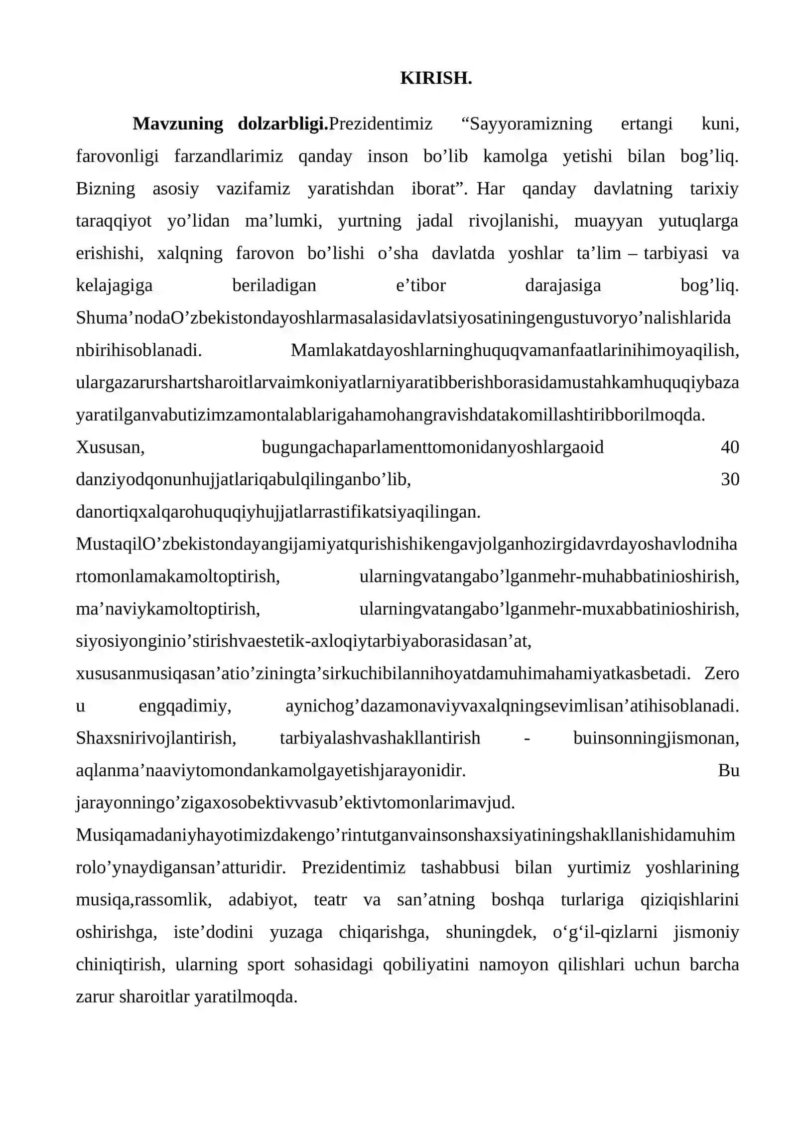 Mavzuning dolzarbligi.Prezidentimiz “Sayyoramizning ertangi kuni, farovonligi farzandlarimiz qanday inson bo’lib kamolga yetishi bilan bog’liq. Bizning asosiy vazifamiz yaratishdan iborat” 2
