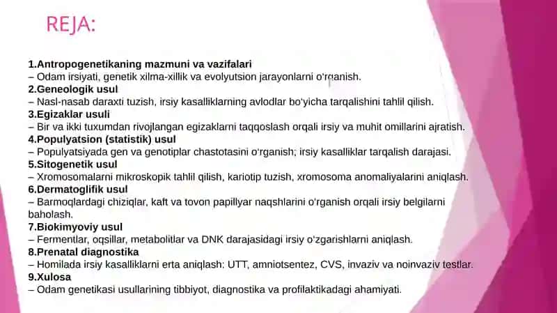Antropogenetika. Odam irsiyatini o’rganish usullari geneologik,eguzaklar,population, sitogenetik,dermatoglifika,biokimyoviy. Prenetal diagnostika. 2