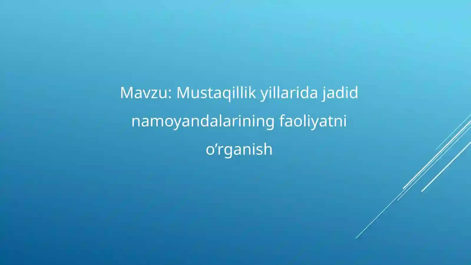 Mustaqillik yillarida jadid namoyandalarining faoliyatini o’rganish 2