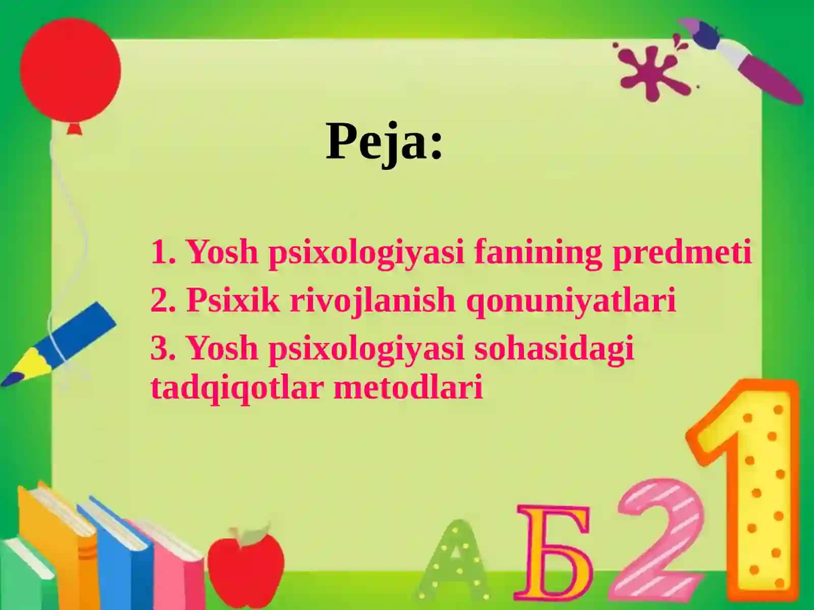 Ontogenez psixologiyasi fanining predmeti, muammolari, tadqiqot metodlari 2
