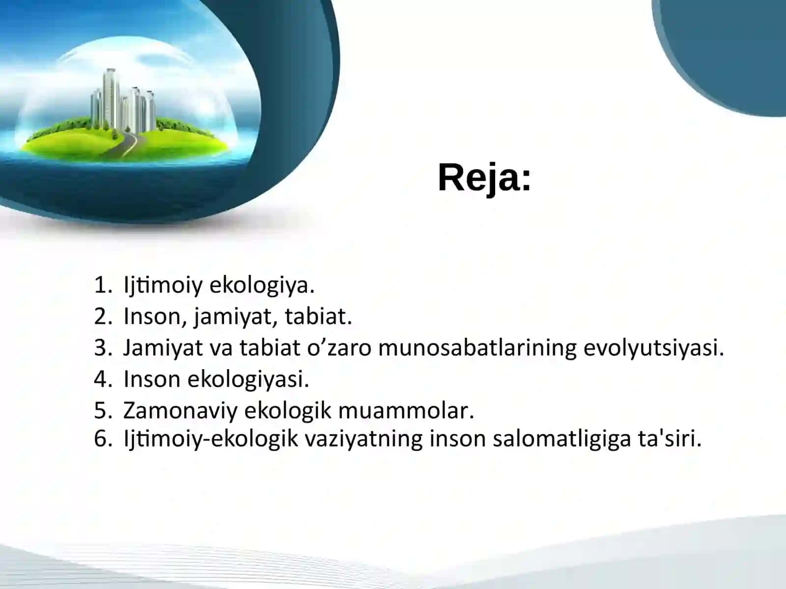 AMALIY VAIJTIMOIY EKOLOGIYA. INSON EKOLOGIYASI. ZAMONAVIY EKOLOGIK MUAMMOLAR 2