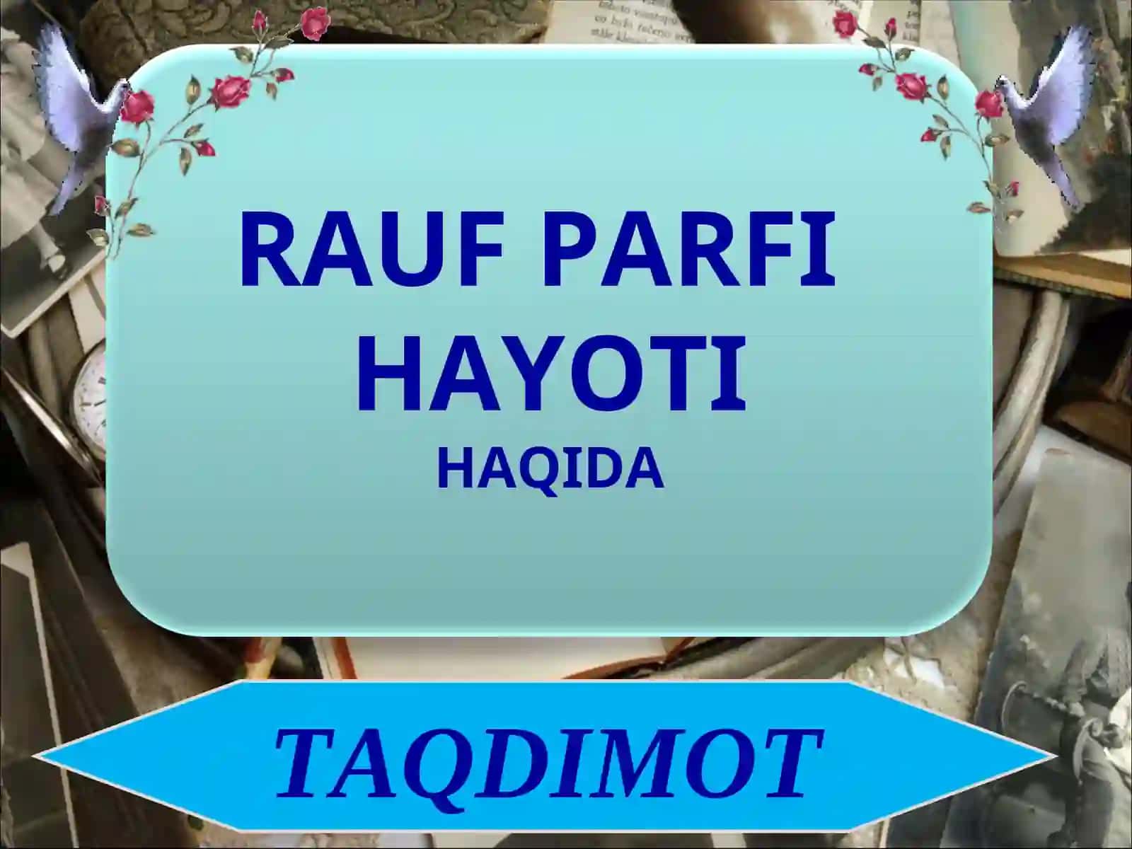 Rauf Parfi hayoti  va ijodi (slayd) 2
