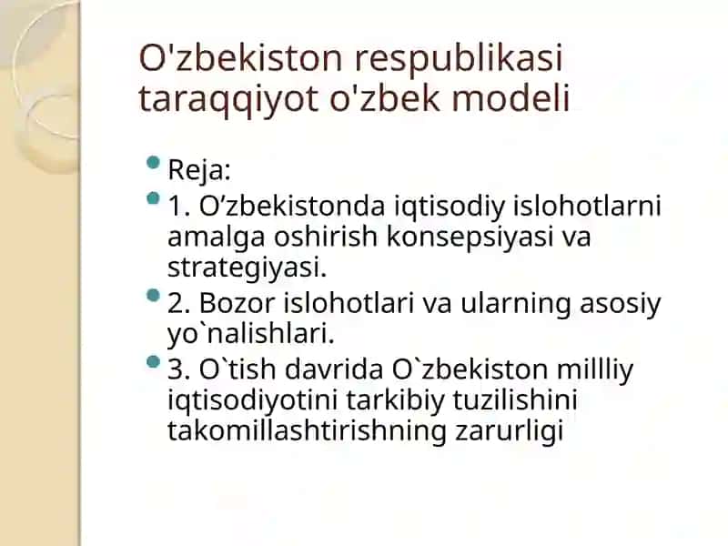 Taraqqiyotning o'zbek modeli va uning o`zigahos xususiyatlari 2