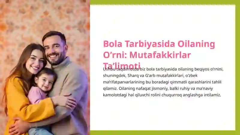 Bola tarbiyasida oilaning oʻrni xaqida mutafakkirlar 2
