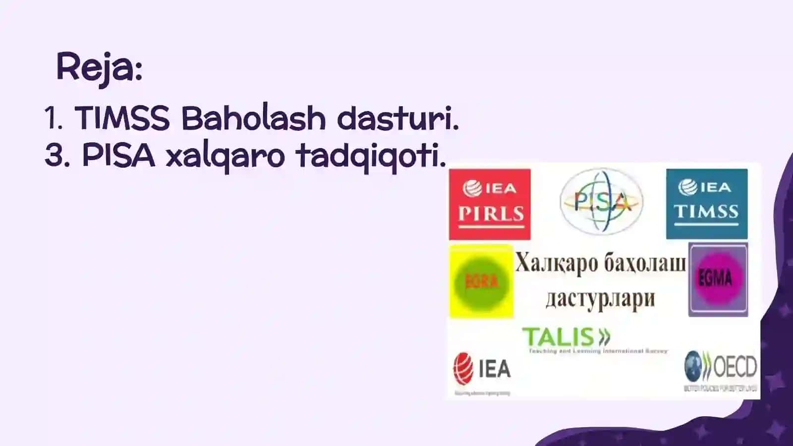 Xalqaro baholash TIMSS, PISA dasturi haqida 2