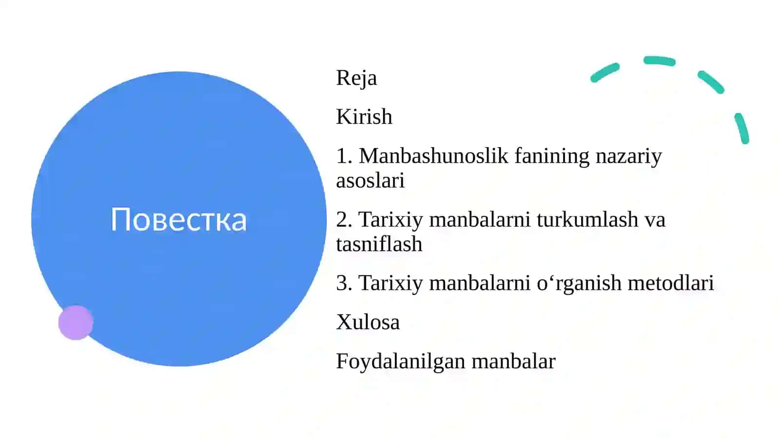 Manbashunoslik fanining predmeti, maqsadi va vazifalari. Tarixiy manbalarni turkumlash 2