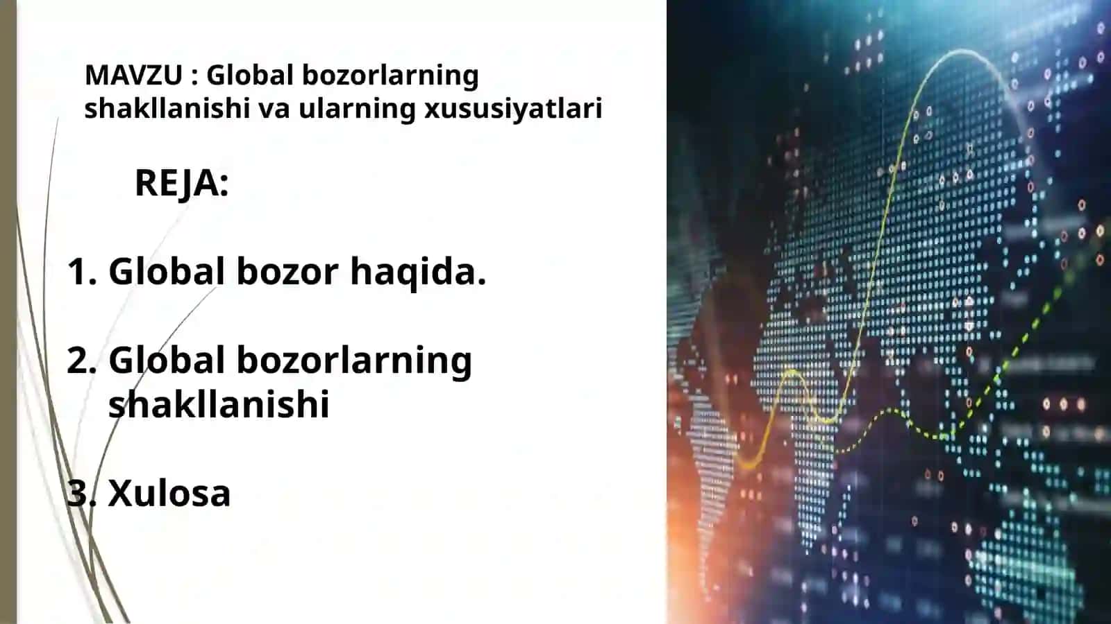 Global bozorlarning shakllanishi va ularning xususiyatlari 2