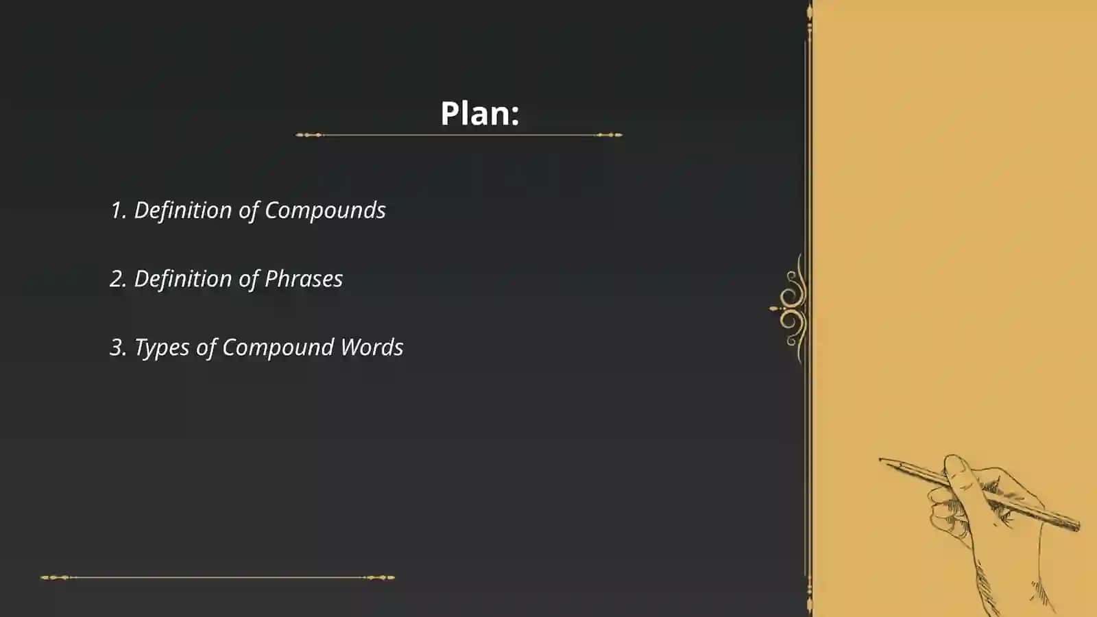 Compounds versus phrases 2