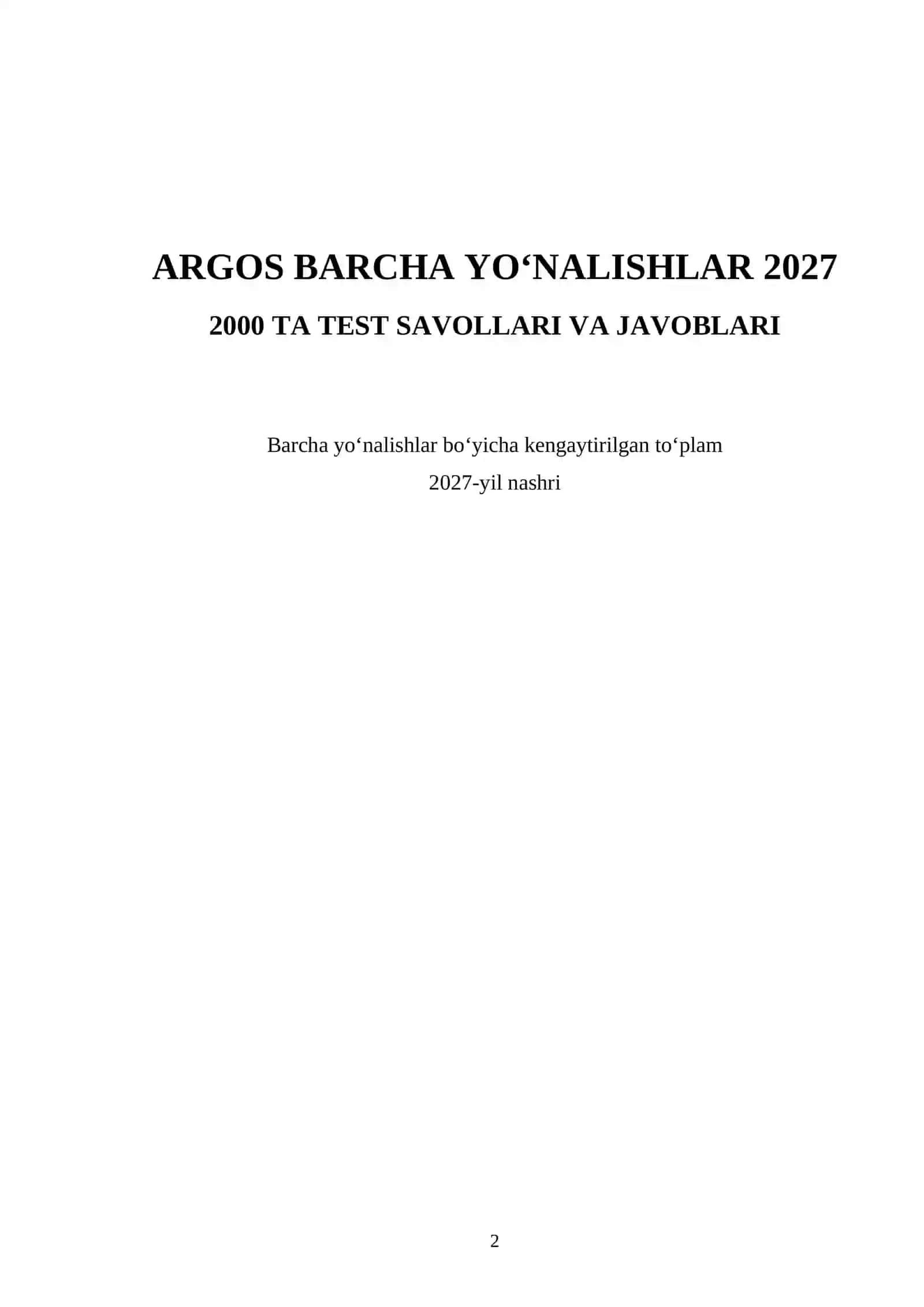 ARGOS BARCHA YO‘NALISHLAR 2027-YIL - 2000 TA TEST SAVOLLARI VA JAVOBLARI 2