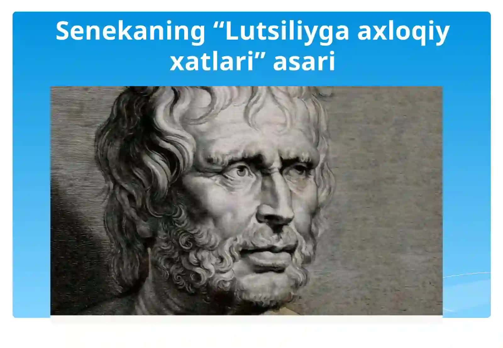 Senekaning “Lutsiliyga axloqiy xatlari” asari 2