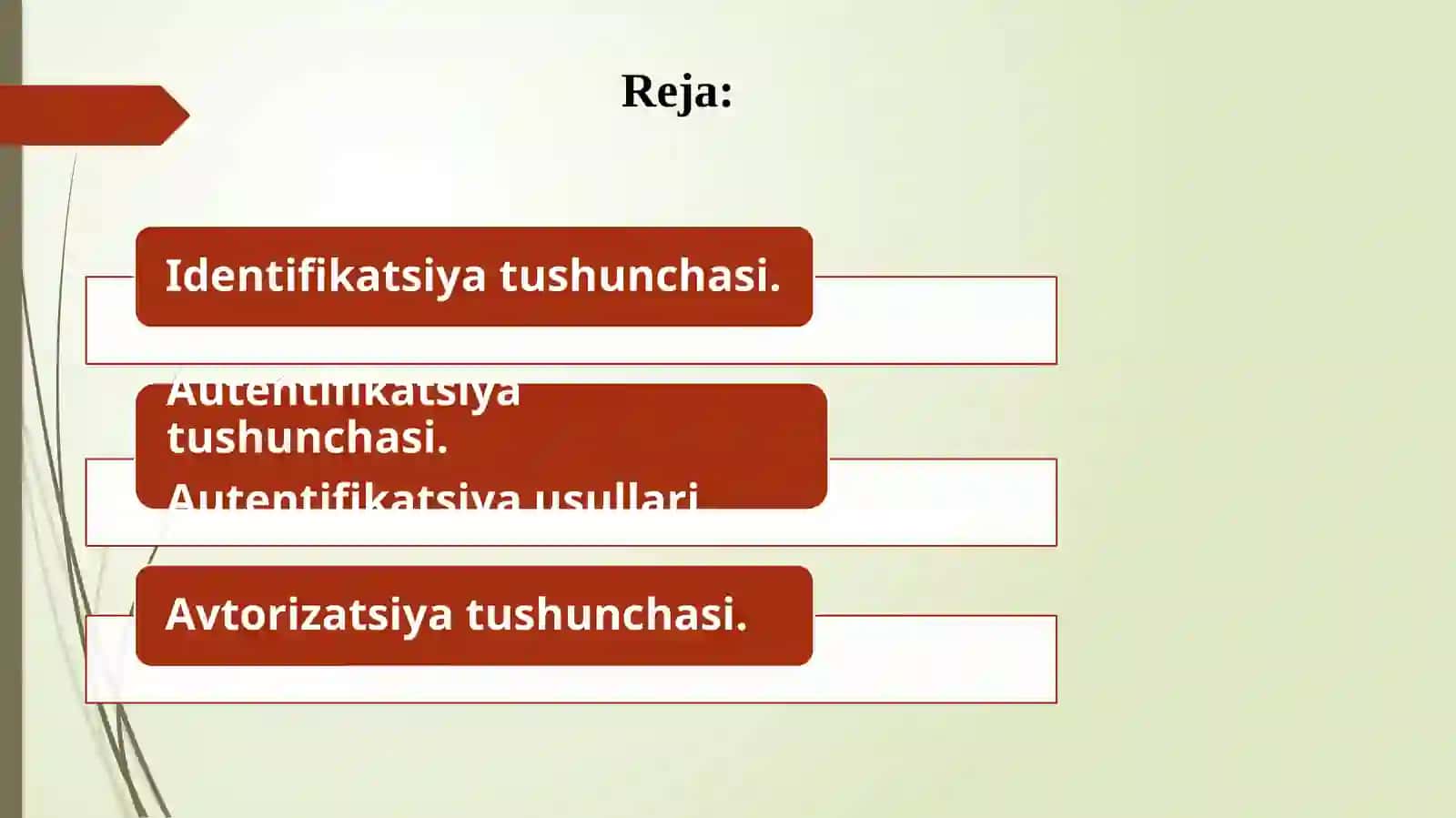 Ma’ruz. Identifikatsiya, autentifikatsiya, avtorizatsiya 2