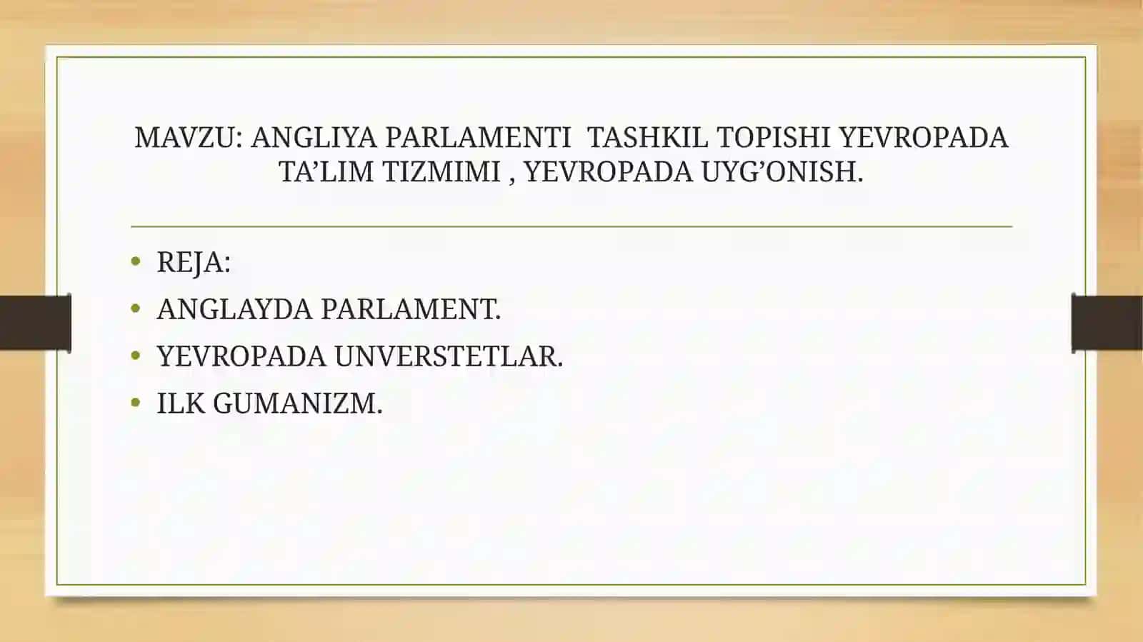 ANGLIYA PARLAMENTI TASHKIL TOPISHI YEVROPADA TA’LIM TIZMIMI, YEVROPADA UYG’ONISH 2