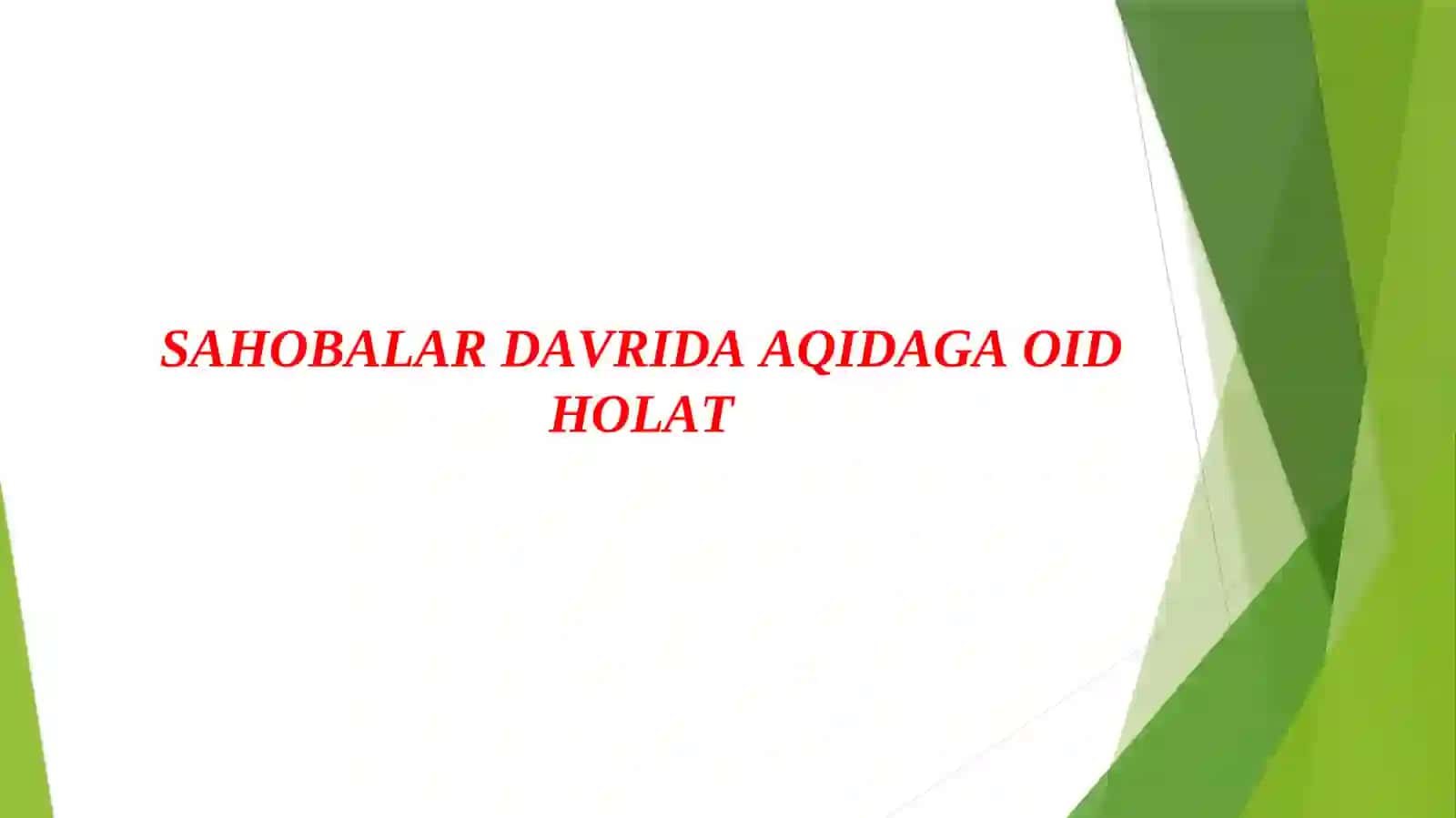 SAHOBALAR DAVRIDA AQIDAGAOID HOLAT 2