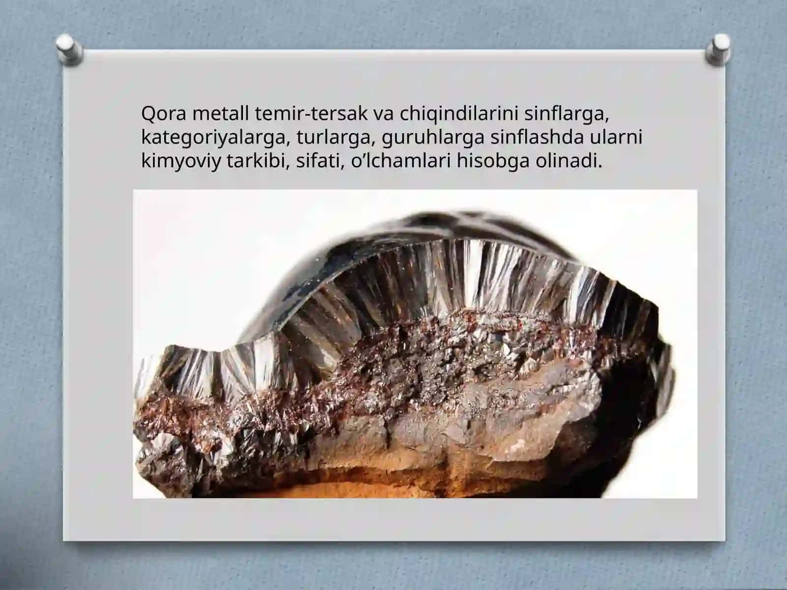 Qorametallarmetallurgiyasiningasosiyxomashyolarivaularningsinflanishi 2