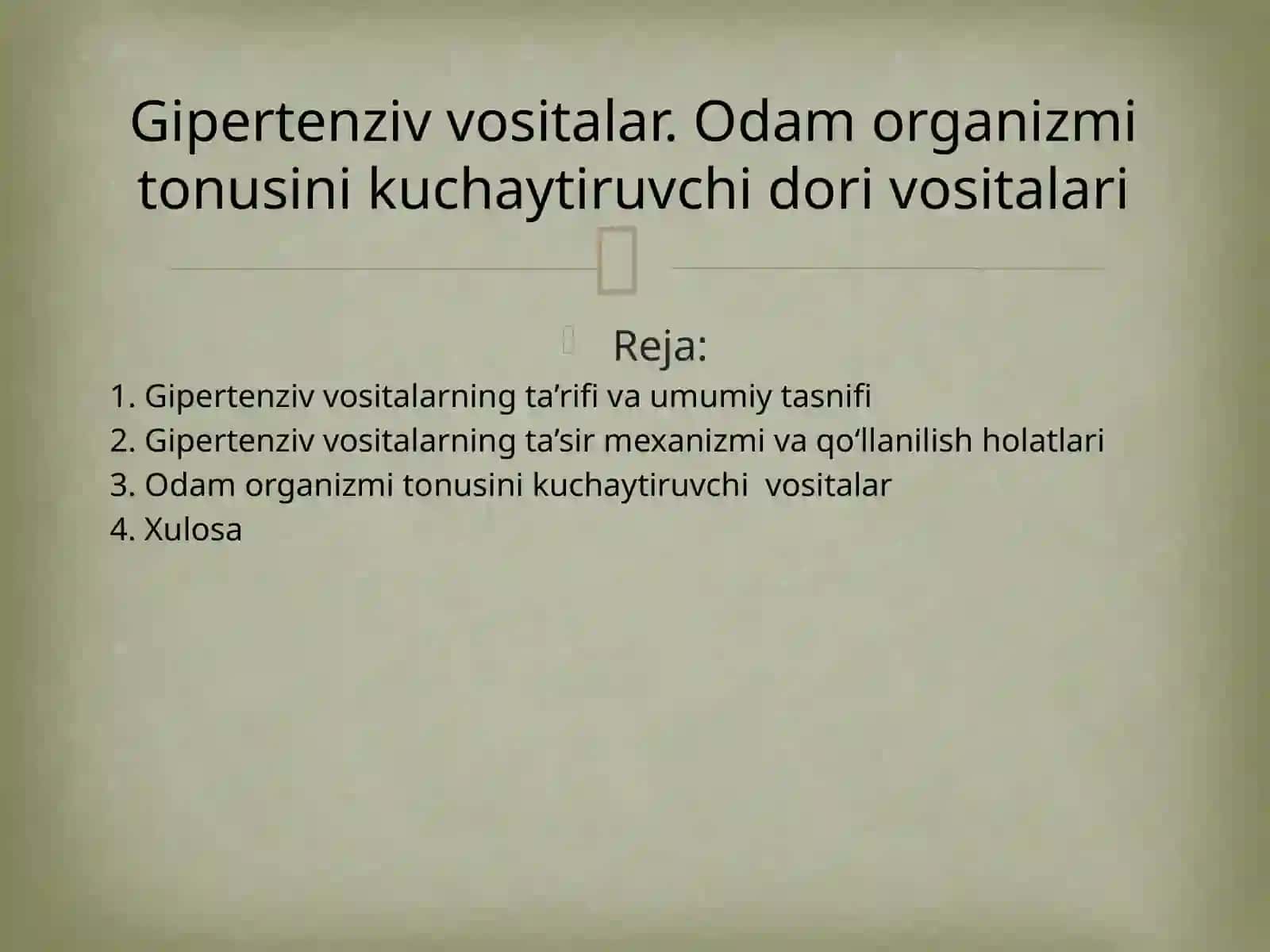 Gipertenzivvositalar.Odamorganizmitonusinikuchaytiruvchidorivositalari 2