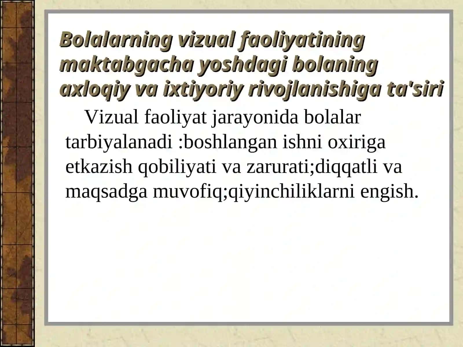 Bolalarning vizual faoliyatining maktabgacha yoshdagi bolaning axloqiy va ixtiyoriy rivojlanishiga ta'siri 2