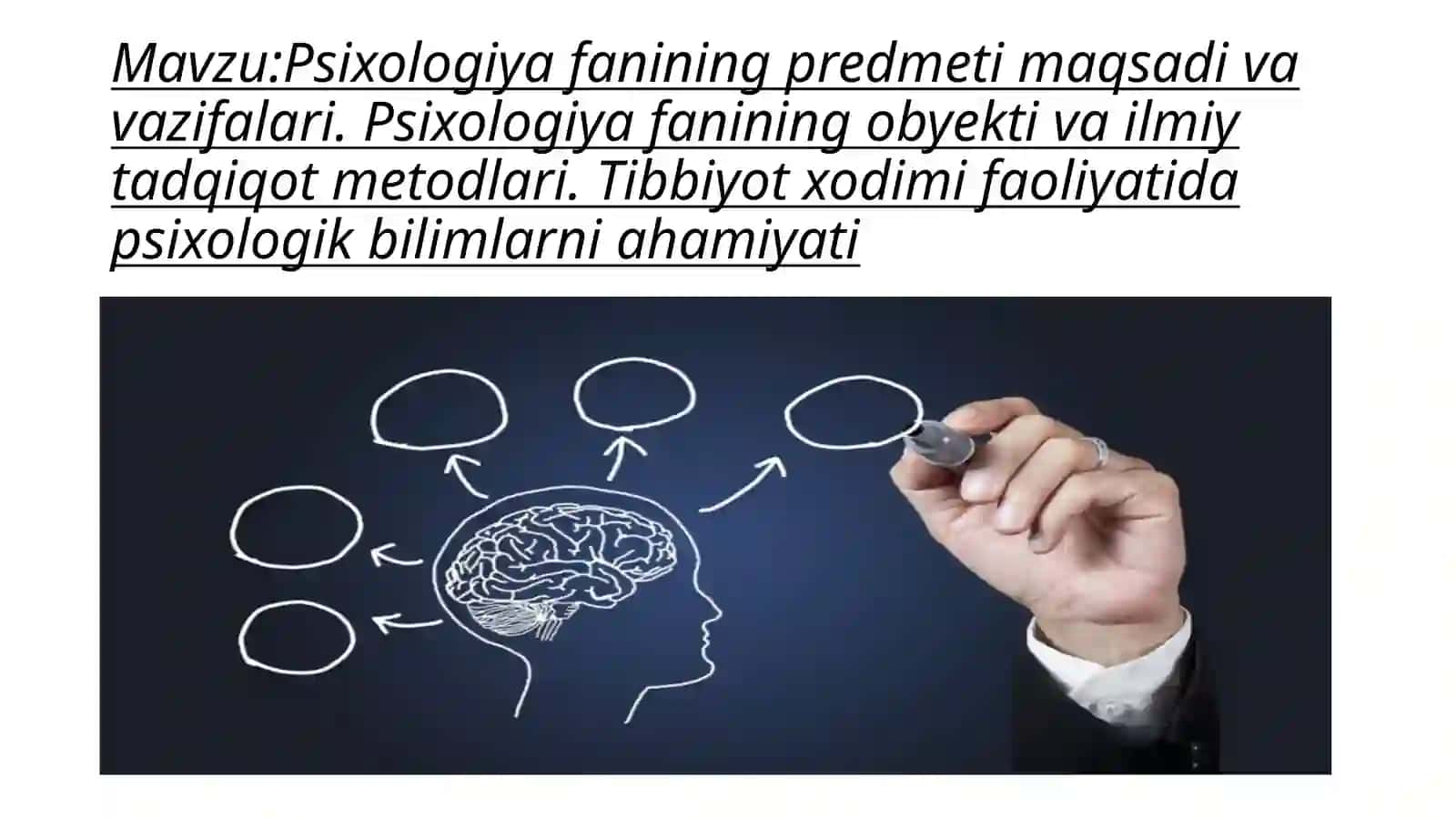 Psixologiya fanining predmeti maqsadi va vazifalari. Psixologiya fanining obyekti va ilmiy tadqiqot metodlari. Tibbiyot xodimi faoliyatida psixologik bilimlarni ahamiyati 2