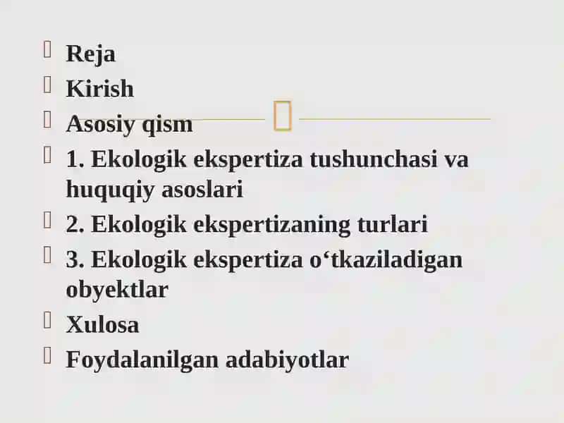 Ekologik ekspertiza tushunchasi, turlari va o‘tkazish tartibi 2