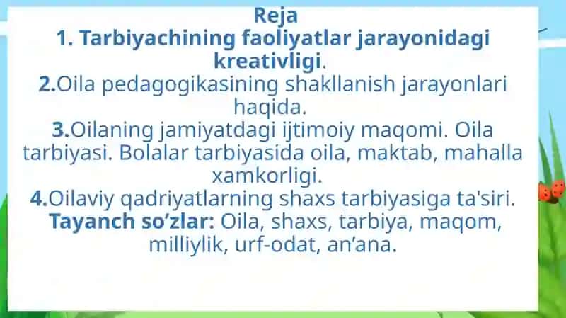 Tarbiyachining faoliyatlar jarayonidagi kreativligi. Yosh avlod tarbiyasida  oilaning o‘rni haqida  mutaffakkirlar ta’limoti. 2
