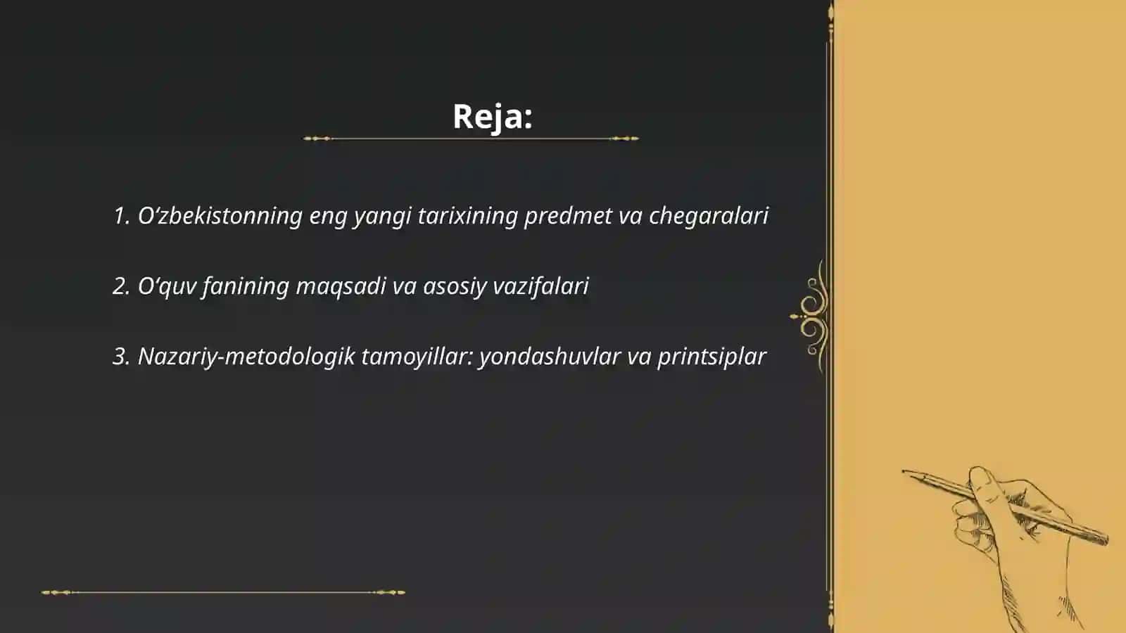 Oʻzbekistonning eng yangi tarixi, oʻquv faning predmeti maqsadi va vazifalari nazariy metodologik tamoyillari 2