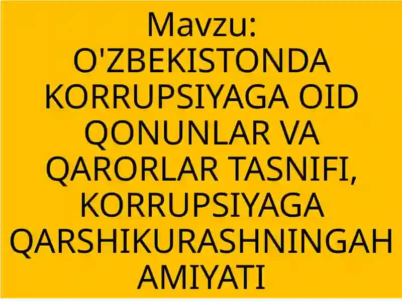 O'ZBEKISTONDA KORRUPSIYA GOIDQONUNLAR VA QARORLAR TASNIFI 2