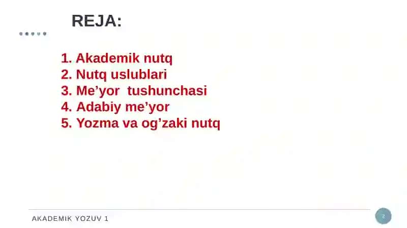 AKADEMIK NUTQ. YOZMA VA OG‘ZAKI USLUB VA UNING XUSUSIYATLARI. ME’YOR TUSHUNCHASI 2