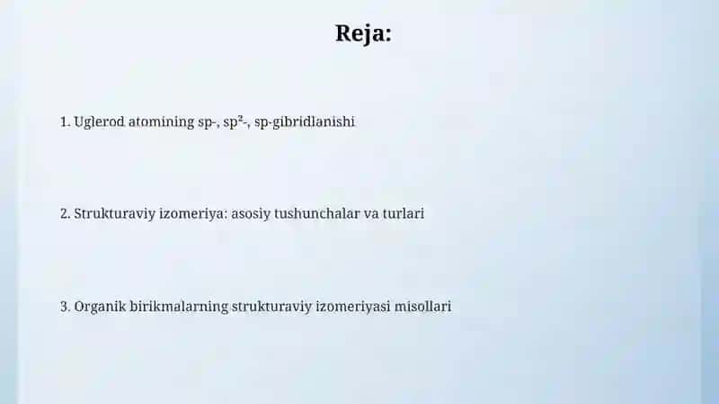 Uglerod atomning sp?-, sp?-, sp-gibridlanishi. Organik birikmalarning tuzilish izomeriyasi 2