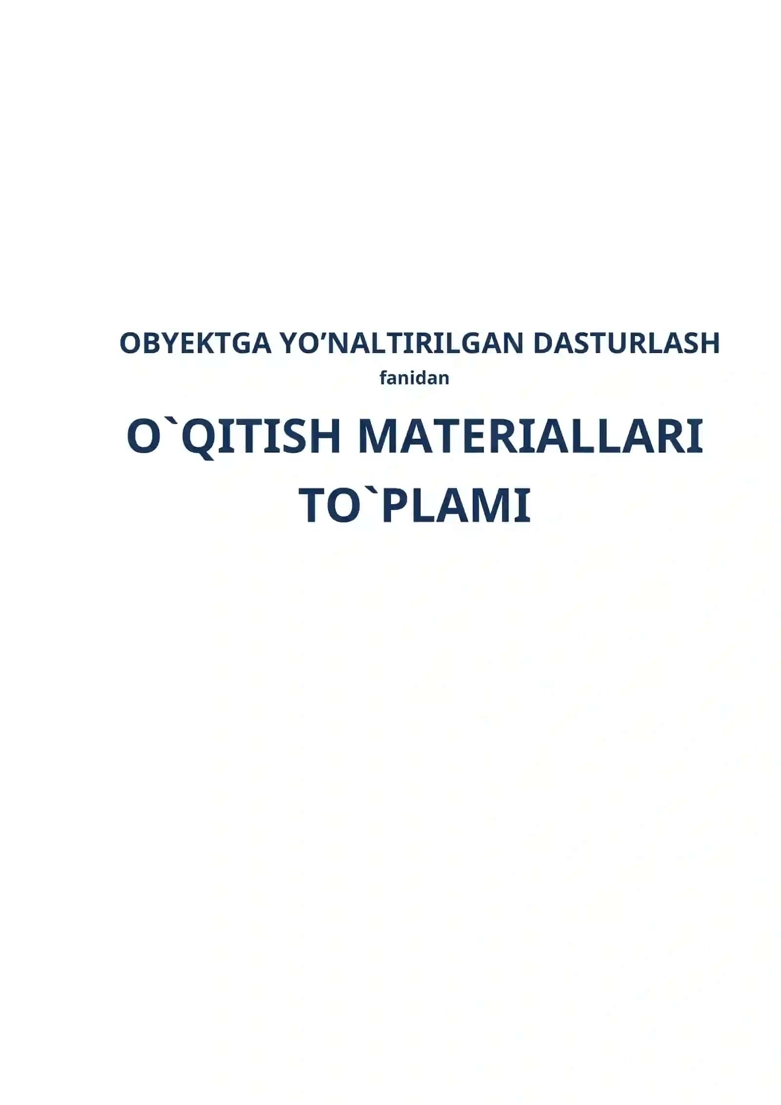 OBYEKTGA YO’NALTIRILGAN DASTURLASH O'MT 2