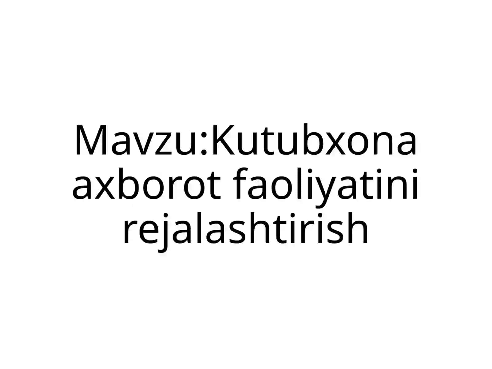 Kutubxona axborot faoliyatini rejalashtirish 2
