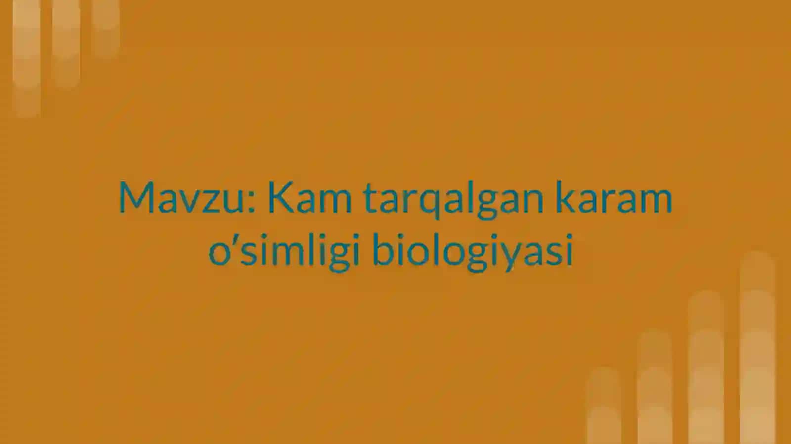 Kam tarqalgan karam oʼsimligi biologiyasi 2