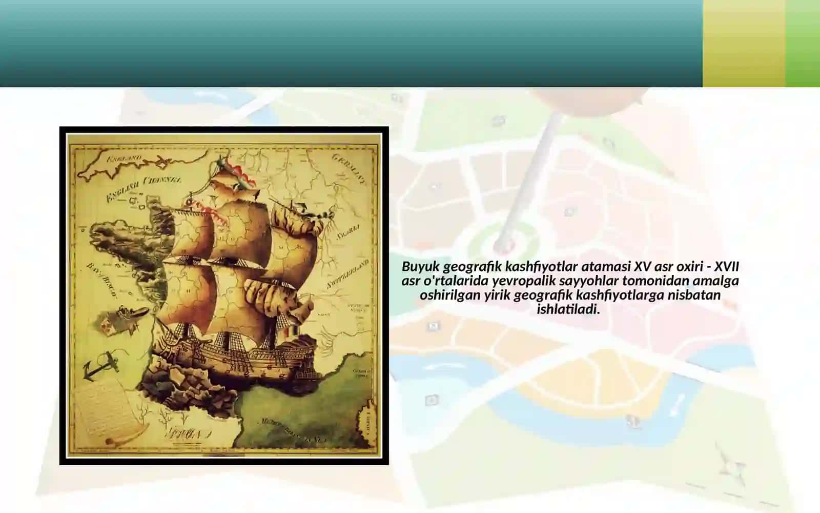Buyuk  geografik  kashfiyotlar  va  ularning  tarixiy  ahamiyati 2