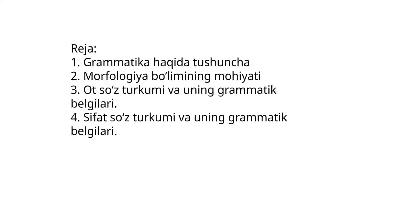 Grammatika. Morfologiya. MUSTAQIL SO`Z TURKUMLaRI. Ot va sifat so’z turkumi 2