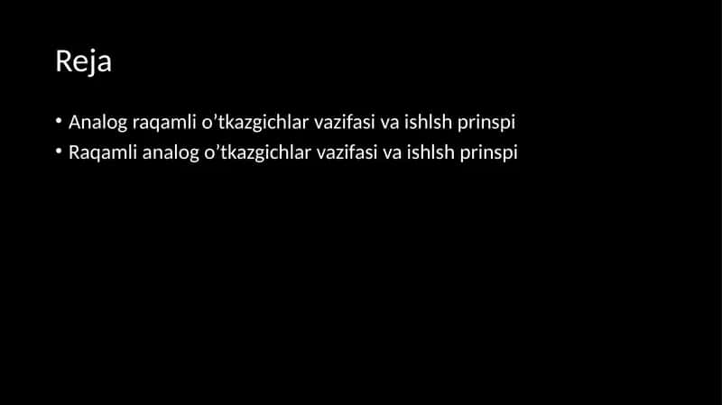ANALOG RAQAMLI VA RAQAMLI ANALOG O’TKAZGICHLAR 2