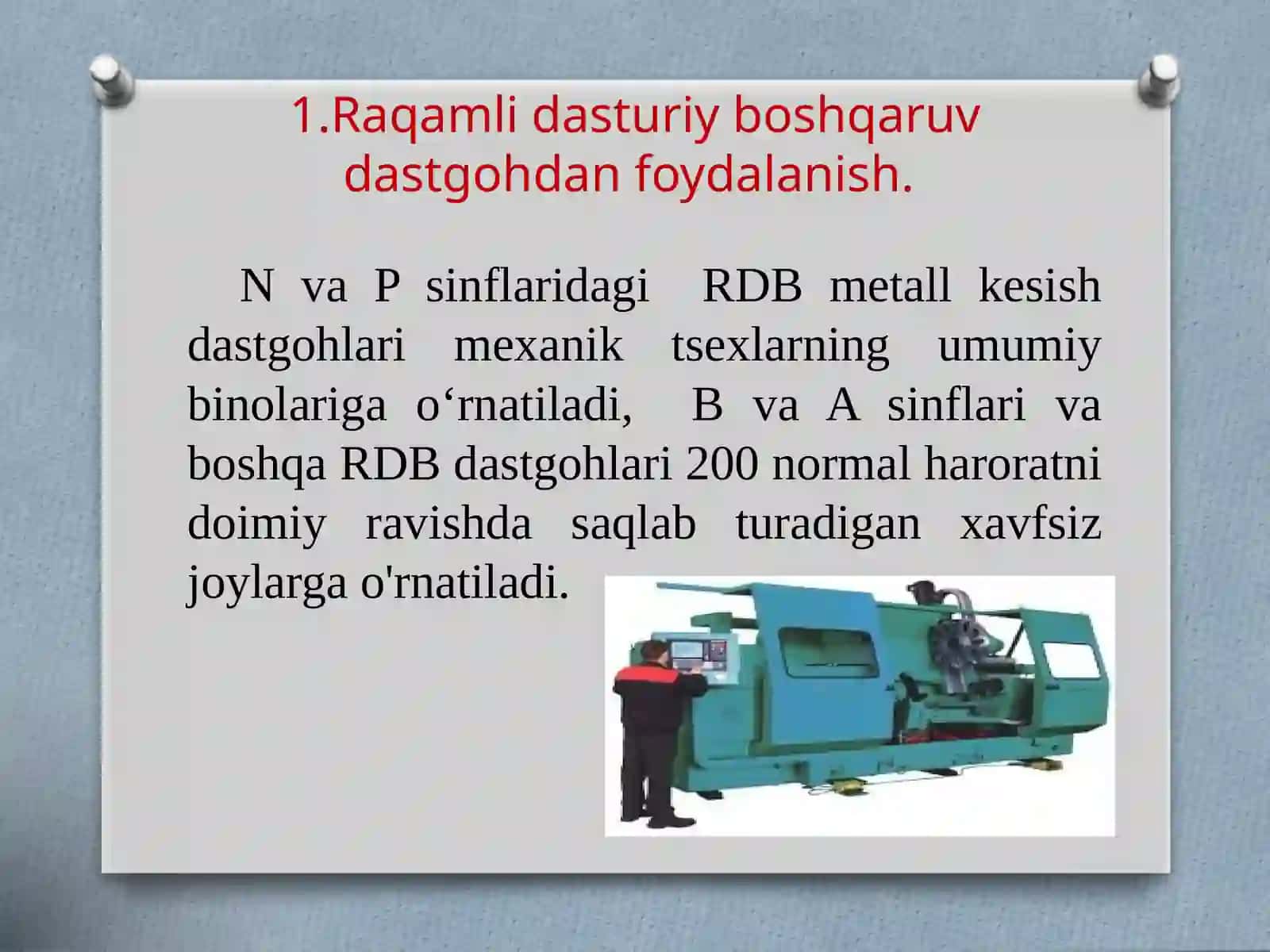 Raqamli dasturiy boshqaruv (RDB) dastgoh tizimlari bilan ishlaydigan asbob-uskunalarning xususiyatlari 2