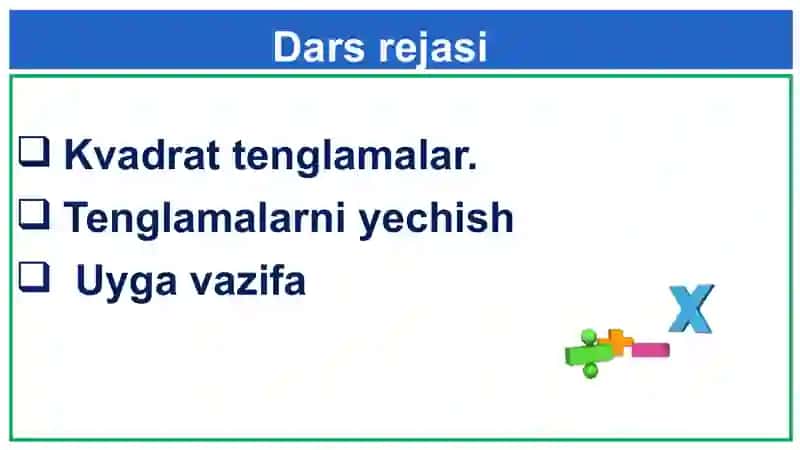 Kvadrat tenglamalar.Tenglamalarni yechish 2