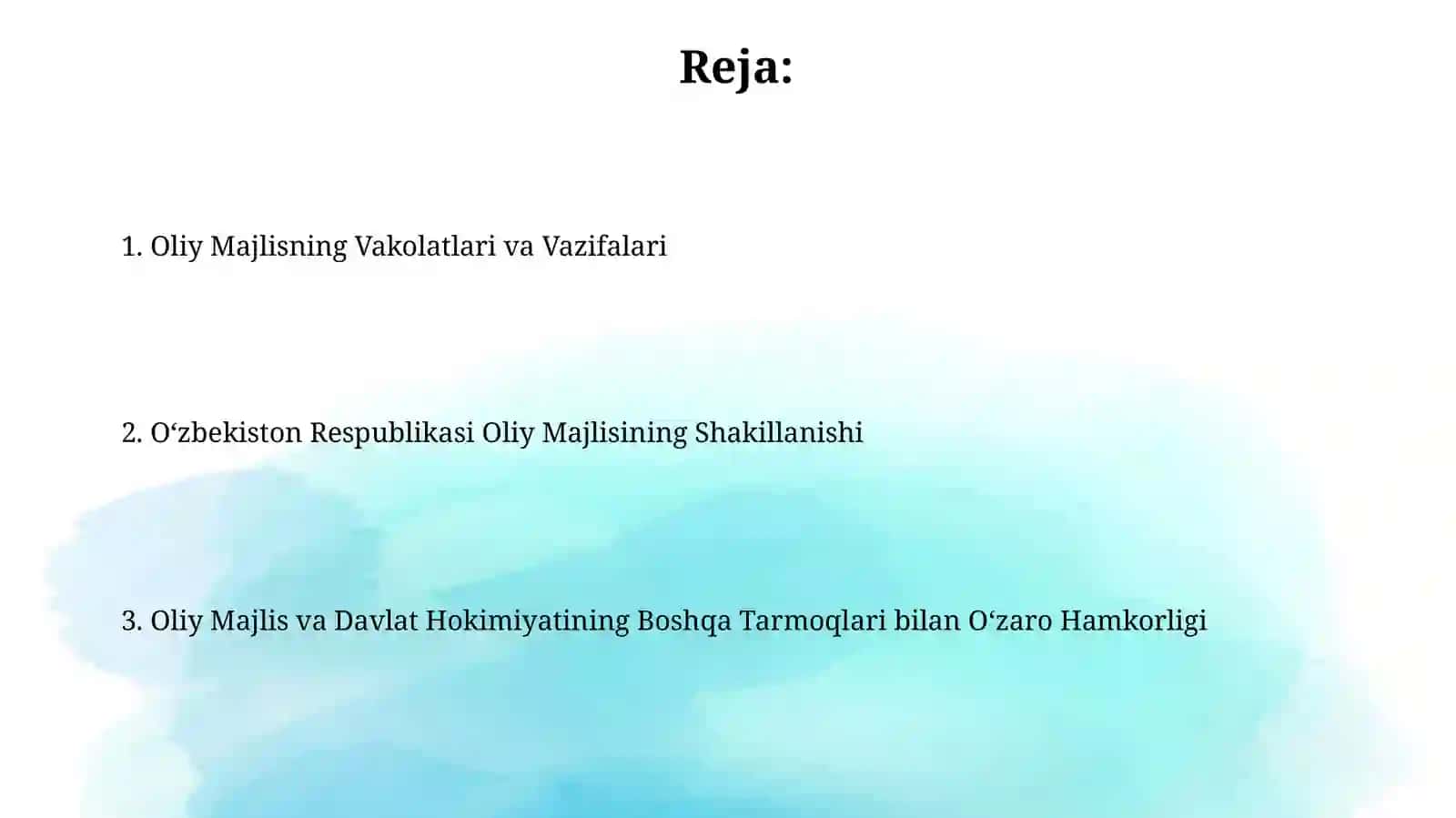 Davlat hokimiyatining tashkil etilishi. Oʻzbekiston Respublikasi Oliy Majlisi 2