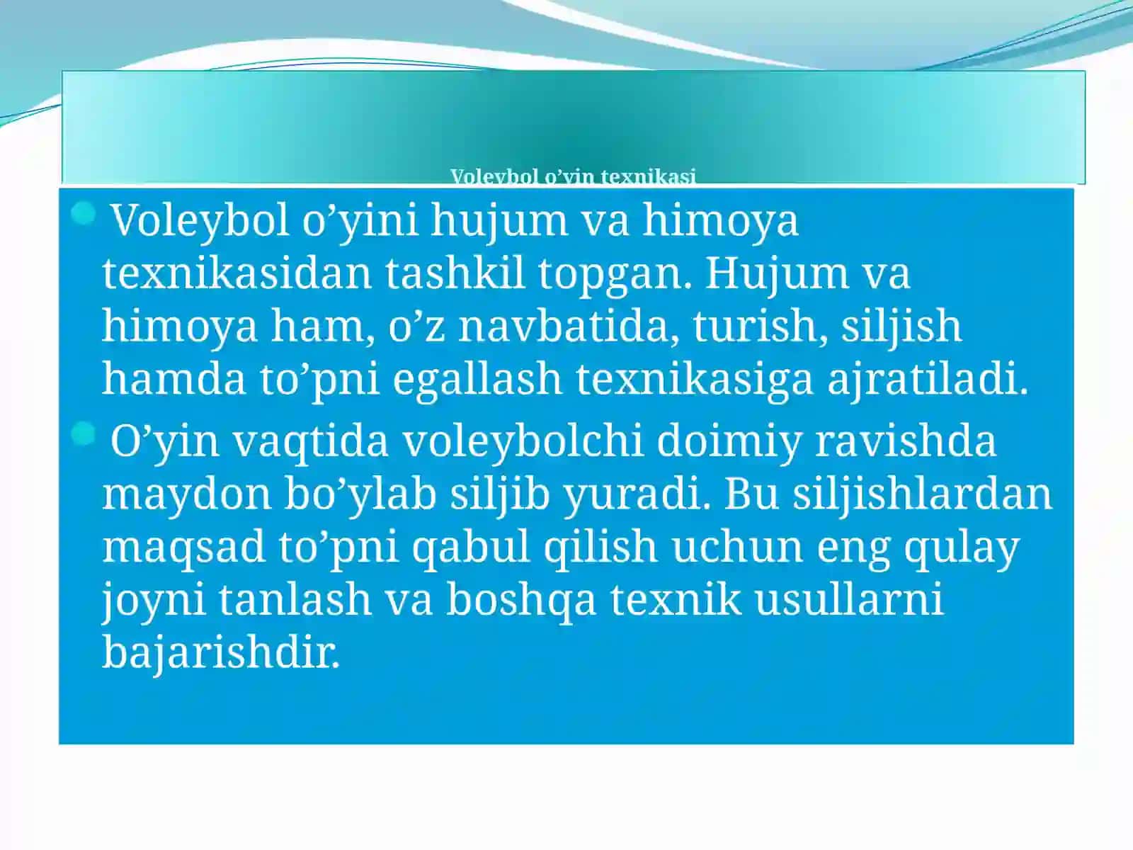 Voleybolo’yinihujumvahimoyatexnikasidantashkiltopgan.Hujumvahimoyaham,o’znavbatida,turish,siljishhamdato’pniegallashtexnikasigaajratiladi 2
