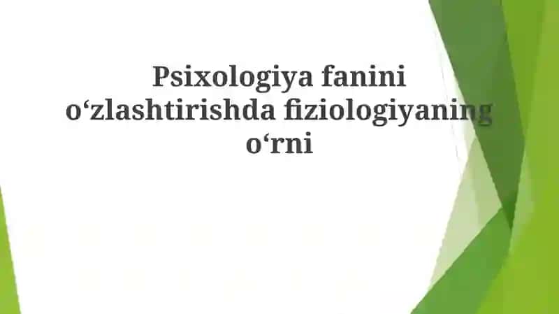 Psixologiyafaninioʻzlashtirishdafiziologiyaningoʻrni 2