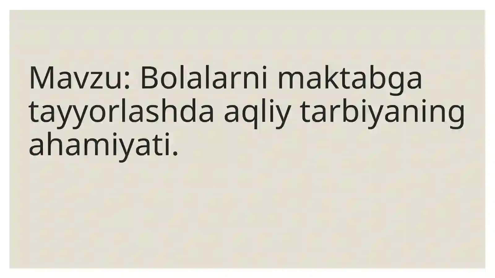 Bolalarni maktabga tayyorlashda aqliy tarbiyaning ahamiyati 2