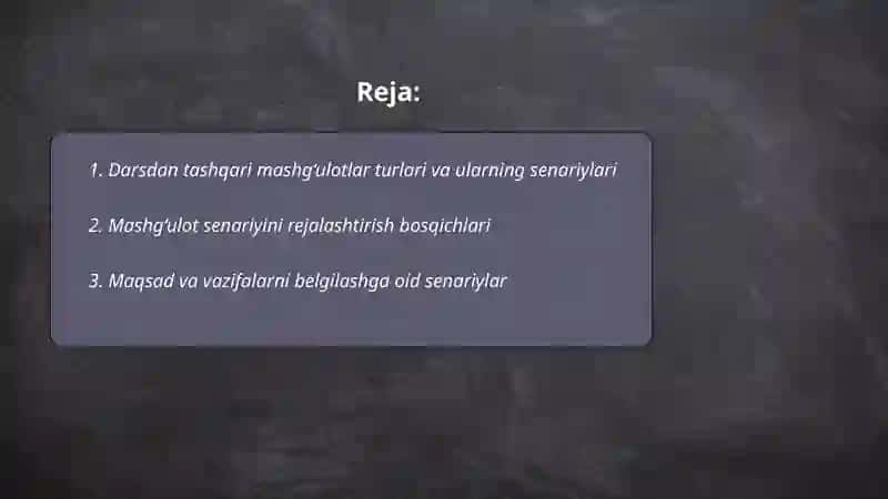 Darsdan tashqari mashg‘ulotlarni o‘tkazish senariylari bilan tanishish 2