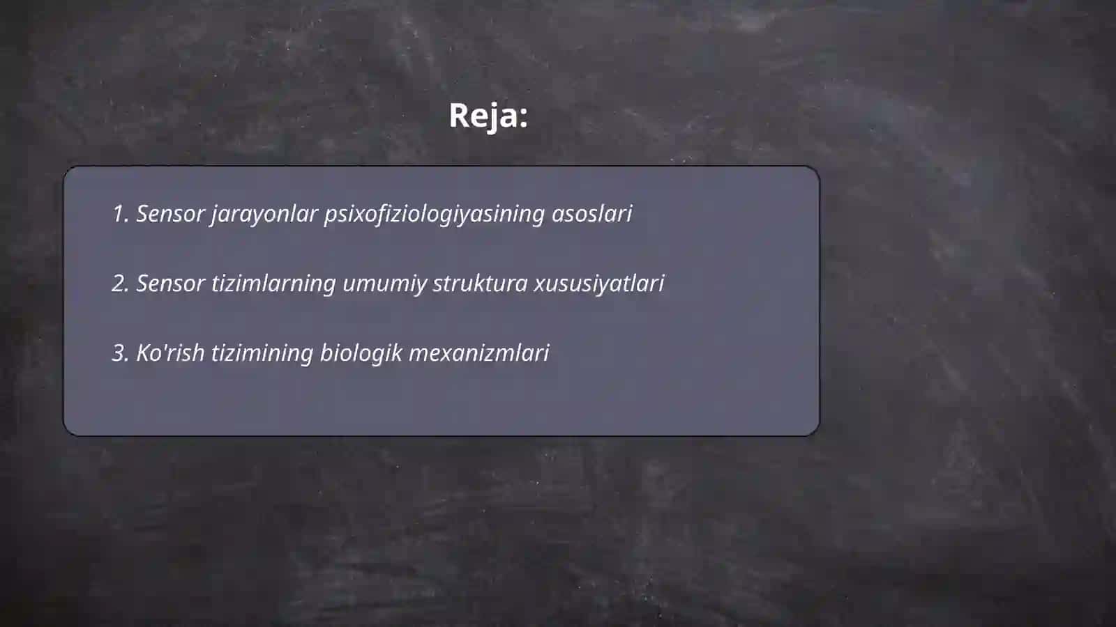 Sensor jarayonlar psixofiziologiyasi va sensor tizimning umumiy xususiyatlari 2